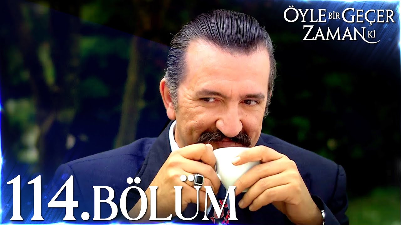 Öyle Bir Geçer Zaman Ki 114. Bölüm - Full Bölüm