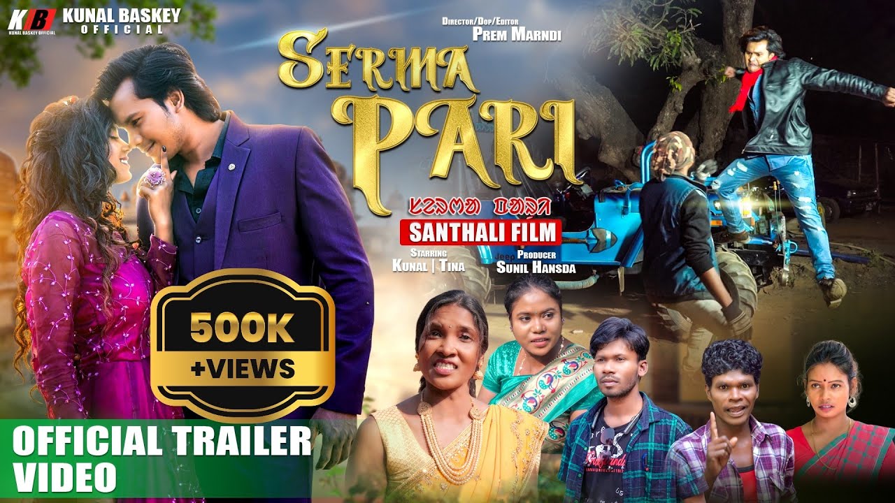 SERMA PARI OFFICIAL TRAILER VIDEO SANTALI FILM 2023 KUNAL