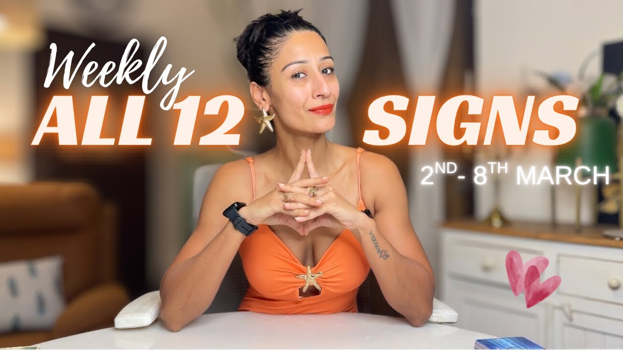 ALL 12 SIGNS  🔛 2-8th March | What’s COMING | WEEKLY ENERGY💥| LOVe❤️| 2026