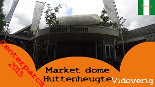 Center Parcs Huttenheugte Market Dome