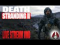 Death Stranding 2: On The Beach | Cozy Stream | May 17th