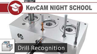KevCAM Night School - Drill Recognition