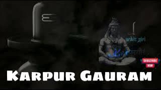 Karpur Gauram (Sawan special) ||Ankit Giri||