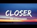 The Chainsmokers - Closer (Lyrics) ft. Halsey