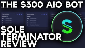 The $300 AIO Sneaker Bot - Sole Terminator Review - Supreme/Shopify/Footsites