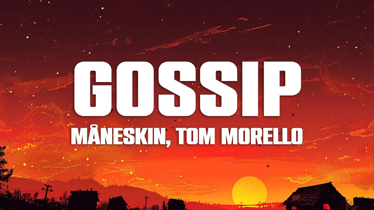 Måneskin - GOSSIP ft. Tom Morello (Lyrics/Testo)