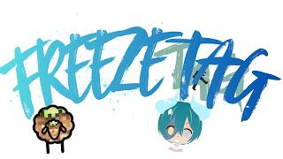 Freeze tag W/@AntiNoob02| reupload |