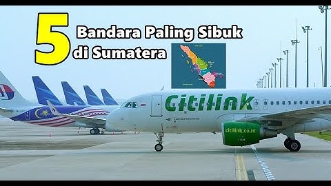 5 BANDARA PALING SIBUK DI SUMATERA
