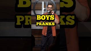 Boys pranks - #hindistandupcomedy #indianstandup #standupcomedy