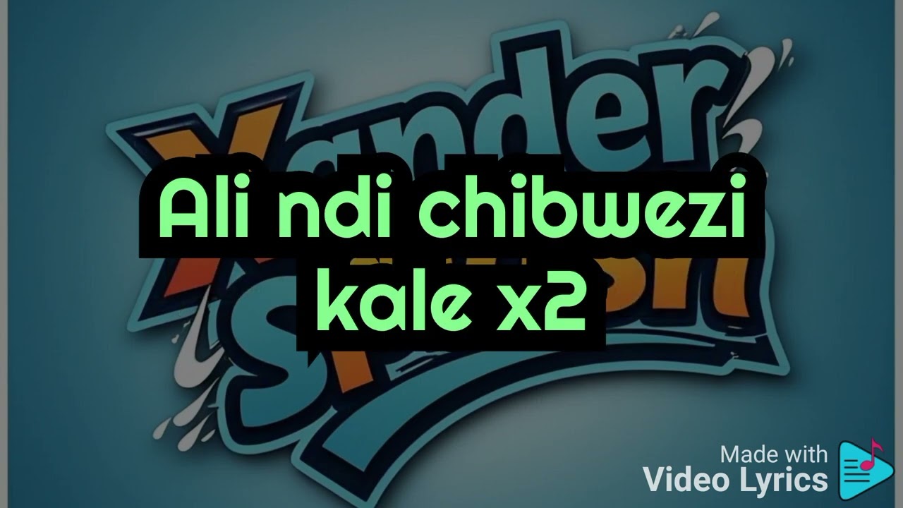 Xander splash_-ali ndi chibwezi-_prod by olusa(video lyrics by Xander splash)