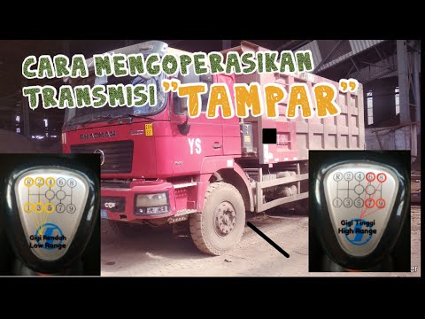 Cara Mengoprasikan Transmisi TAMPAR | SHACMAN F2000