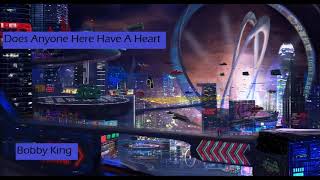 Celebrity Bobby King   "Does Anyone Here Have A Heart" Net Worth