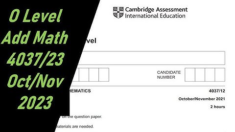 O Level Additional Mathematics  Paper 2 4037/23 Oct/Nov 2023