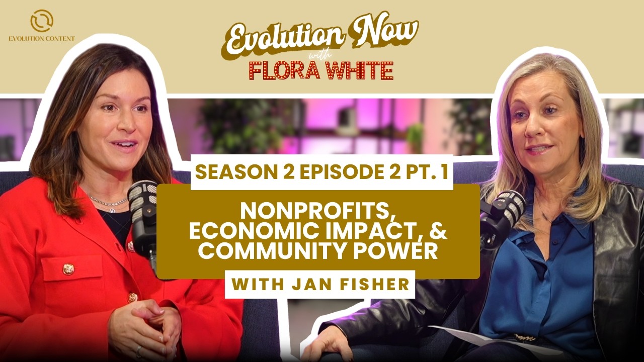 EP 2 PT 1: Nonprofits, Economic Impact, and Community Power with Jan Fisher | Evolution Now