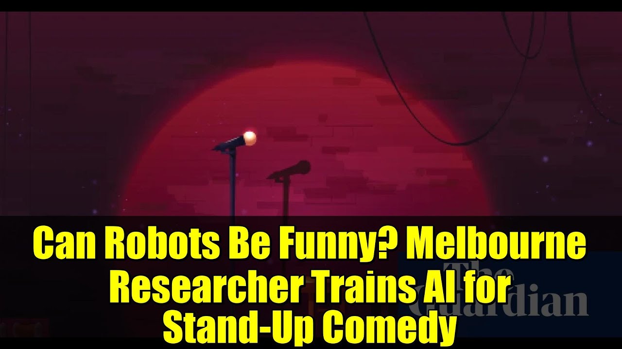 Can Robots Be Funny? Melbourne Researcher Trains AI for Stand-Up Comedy