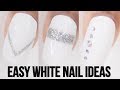 5 EASY WHITE NAIL IDEAS