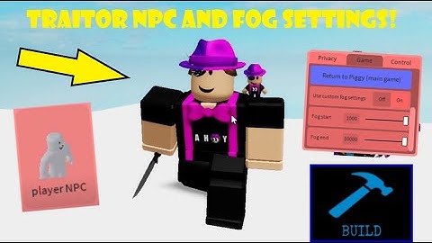 Piggy Build Mode TRAITOR NPC & FOG SETTINGS!
