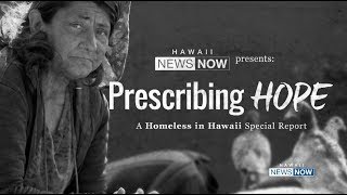 Watch Prescribing Hope: A Homeless in Hawaii Special Report Trailer