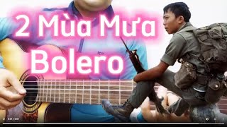 2 MÙA MƯA Bolero Quạt Pick - Mùa Mưa Lần Trước Anh Về Đây Ghé Thăm Tôi | Guitar 5 Phút