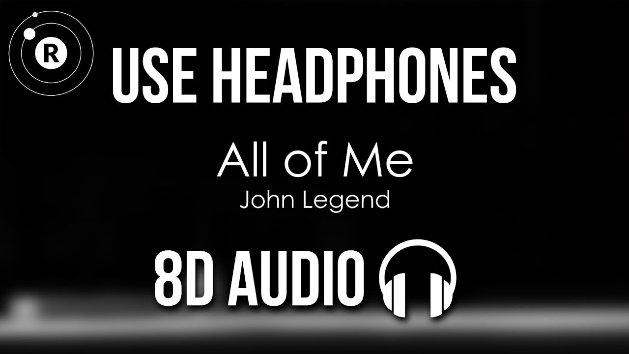 John Legend All Of Me 8d Audio Youtube