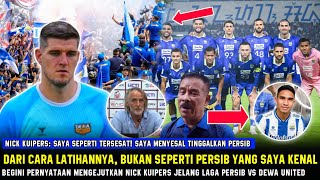SAMPAI TERKEJUT!! JELANG LAGA NICK KUIPERS NGOMONG GINI ke Mantan Klubnya Persib Bandung!!! 