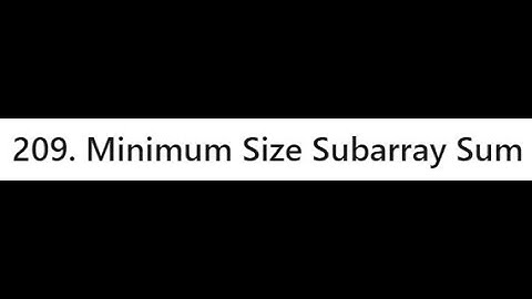 LeetCode 209. Minimum Size Subarray Sum - in Python