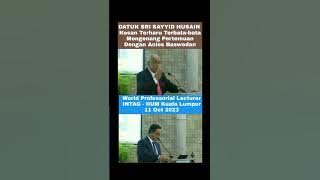 Datuk Sri Sayyid Husain Kesan Teharu Dg Anies Baswedan I World Professorial Lecturer INTAG - IIUM