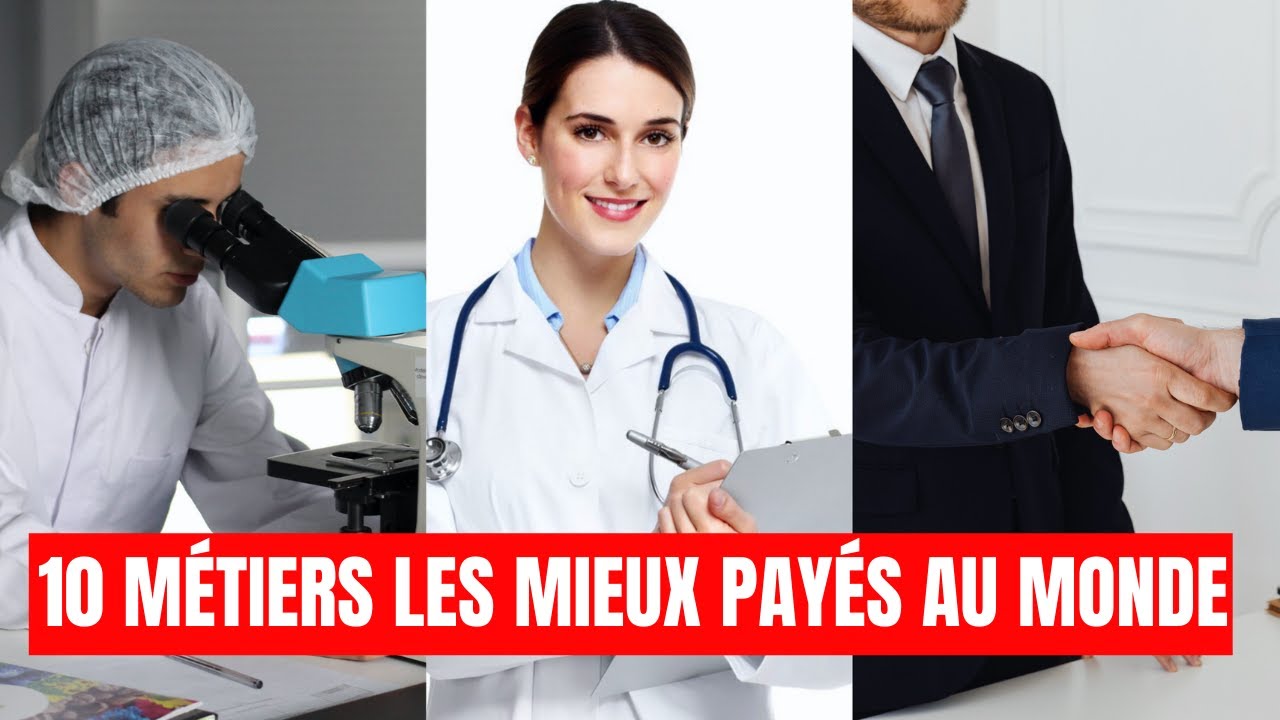 TOP 10 DES MÉTIERS LES MIEUX PAYÉS AU MONDE - YouTube