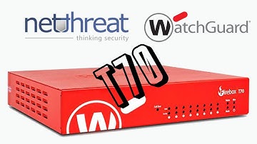 WatchGuard T70 - Overview