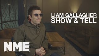 Liam Gallagher | Show & Tell