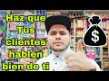 ¿Cómo hacer que tus clientes hablen bien de ti? | #ConsejosTapatíos