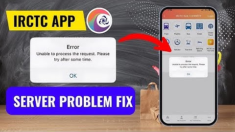 IRCTC Login Problem || Unable To Process The Request. Please Try After Some time IRCTC Problem Fixed