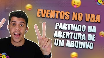 Eventos no VBA | Como fazer algo acontecer quando uma planilha abrir dentro do Excel (Workbook Open)