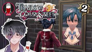 JOHN COLD STEEL | Trails of Cold Steel Blind First Playthrough (Part 2) 【Placebro】