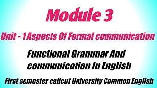 Module 3. Unit 1 Aspects Of Formal communication. Functional Grammar and communication In English