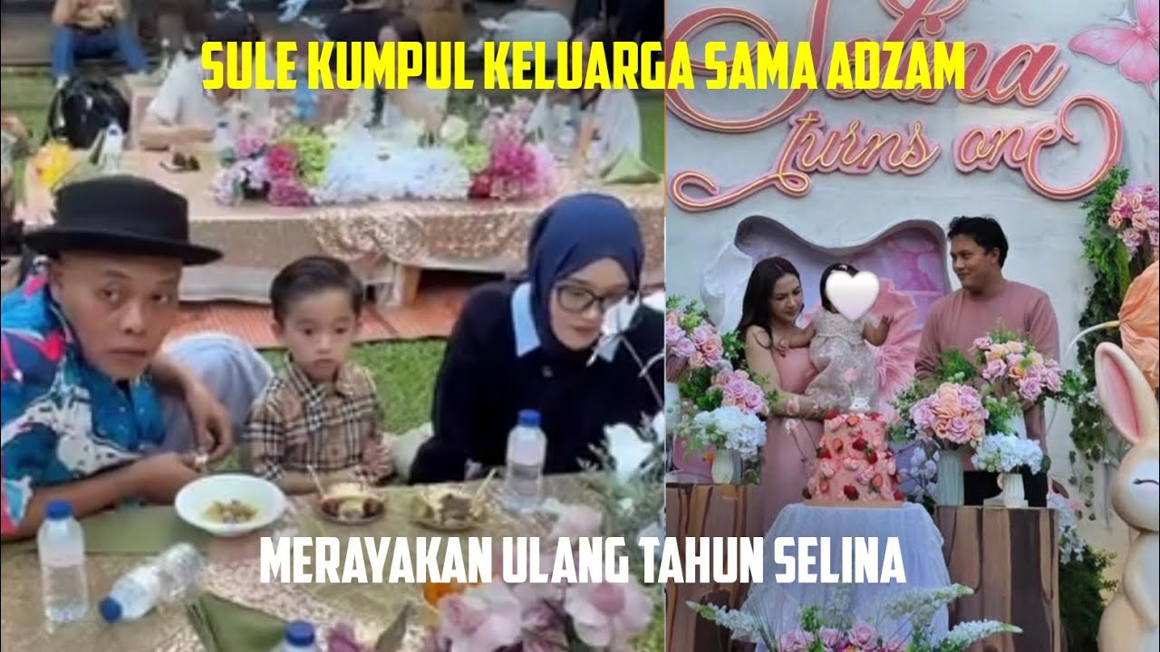 SULE KUMPUL KELUARGA SAMA ADZAM, MERAYAKAN ULANG TAHUN SELINA