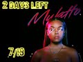 2 DAYS LEFT... “MULATTO” the album drops 7/19