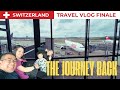 SWITZERLAND TRAVEL VLOG FINALE THE JOURNEY BACK