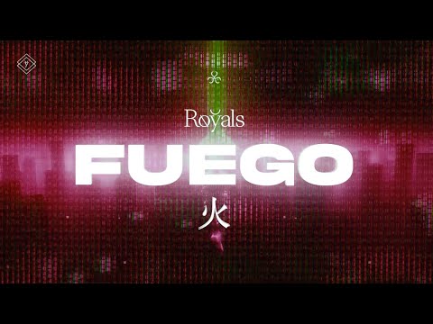 ROYALS - Fuego (Video Concepto)