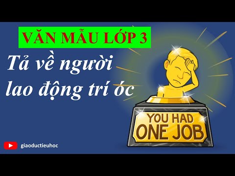 Video Văn mẫu lớp 3 - Tả một người lao động trí óc - Tập làm... - youtube