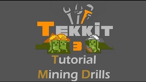 TEKKIT Tutorial: Mining drill