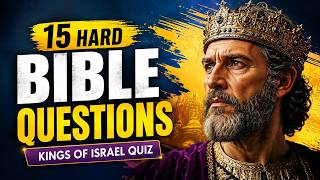 Kings of Israel Quiz: 15 Questions Even Scholars Get Wrong!