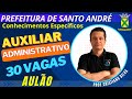 06-Concurso Prefeitura de Santo André 30 Vagas -Auxiliar Administrativo II Conhecimentos Específicos