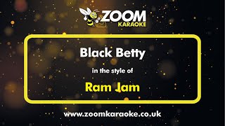 Video thumbnail of "Ram Jam - Black Betty - Karaoke Version from Zoom Karaoke"