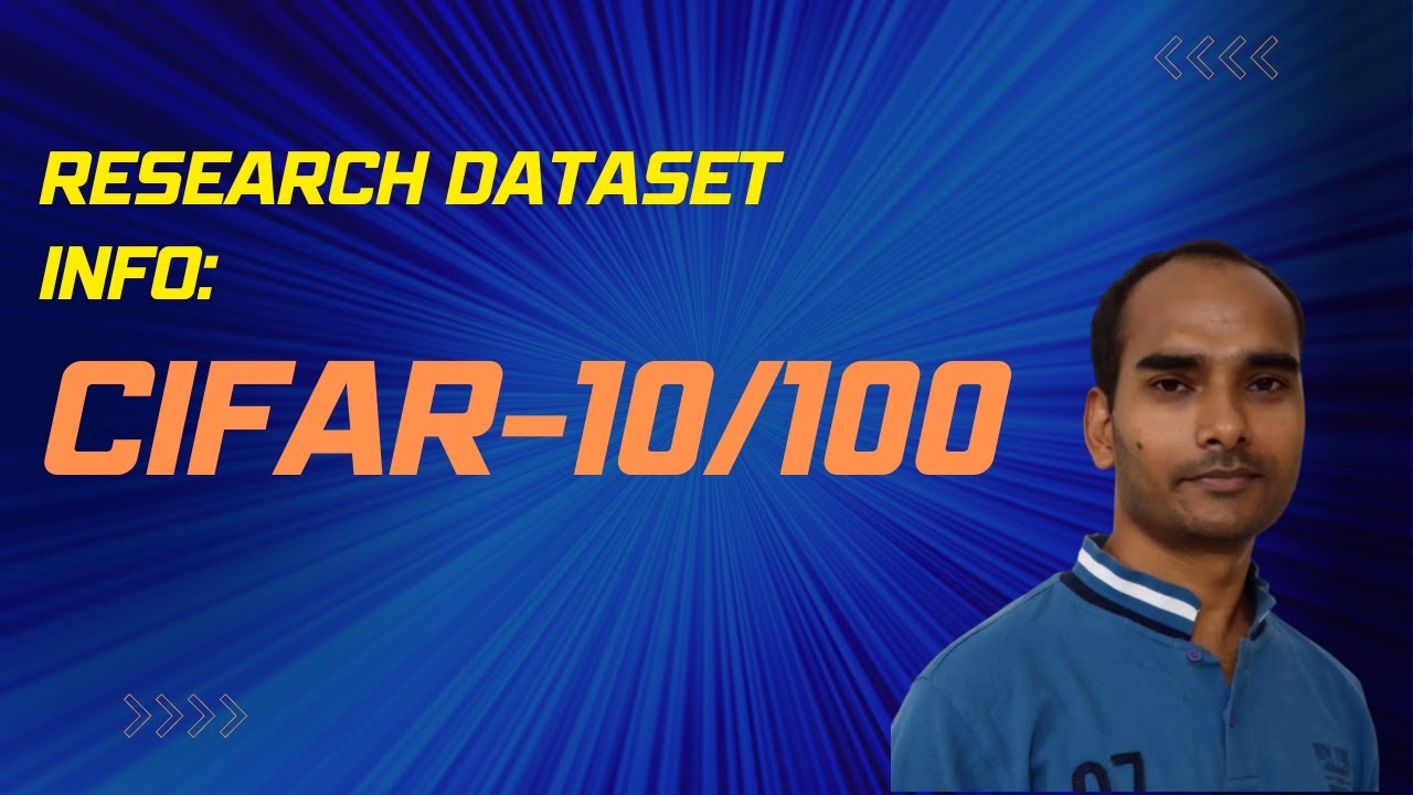 Research Dataset Info: CIFAR 10/100 - YouTube