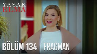 Yasak Elma 134. Bölüm Fragmanı