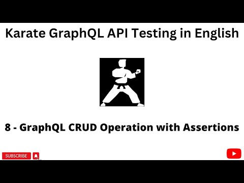 #8 | CRUD Operation with Assertion | Karate API Testing | GraphQL API Testing tutorial 4 Beginners |