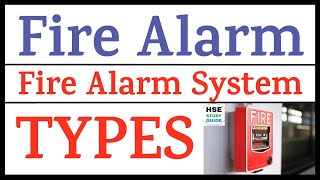 Fire Alarm System Q/A | Fire Alarm | Types of Fire Alarm  | HSE STUDY GUIDE
