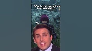 "Why do you Keep Playing Dead by Daylight?"