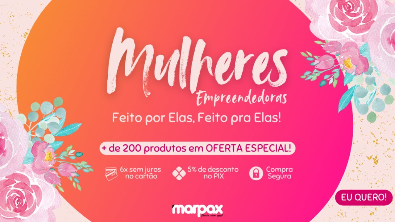Capa do vídeo Mulheres Empreendedoras, Feito por elas e para elas! Aproveite as ofertas.🌸